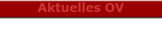 Aktuelles OV
